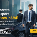 Corporate Transport Services in UAE: Professional Solutions for Team Travel and Events